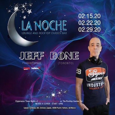 Jeff Bone returns to Lanoche Bar PV , Mexico for a three-night Rooftop Garden Bar takeover. The Boneman, under the stars, as he brings the finest Infectious Dance Grooves