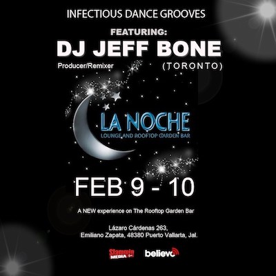 Jeff Bone Live @lanochebarpv, Puerto Vallarta, Mexico for a whole NEW experience on the Rooftop Garden Bar.  Bringing the hottest in current and remixed tunes for two nights of party bliss under the stars